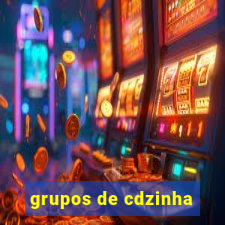 grupos de cdzinha